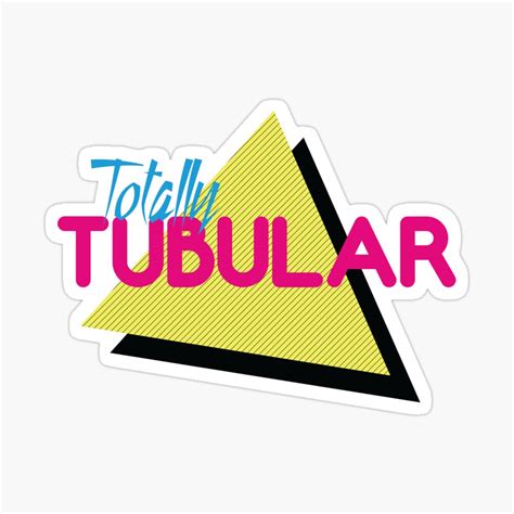 totally tubular meaning.